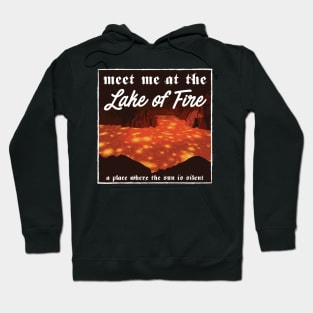 Meet Me At The Lake of Fire Hell Hoodie